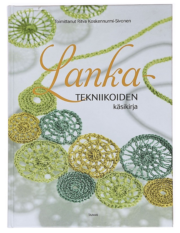 Lankatekniikoiden käsikirja - Koskennurmi-Sivonen, Ritva - Tietokirjat ja oppaat - 10105535658 - 0