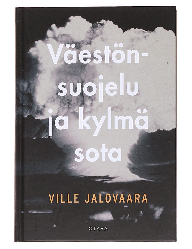 Väestönsuojelu ja kylmä sota - Ville Jalovaara - Historiakirjat - 10105535794 - 0