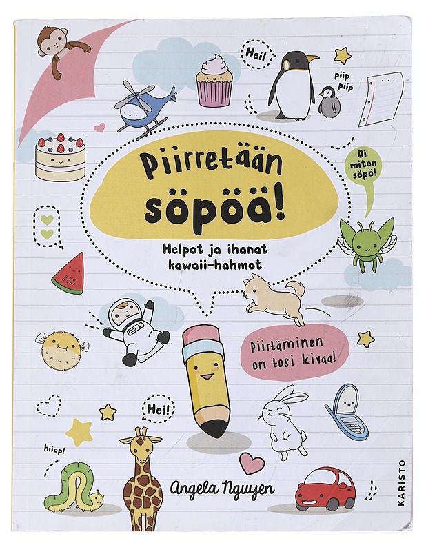 Piirretään söpöä! : helpot ja ihanat kawaii-hahmot - Nguyen, Angela - Harrastekirjat - 10105535861 - 0