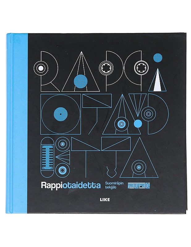 Rappiotaidetta : suomiräpin tekijät - Paleface - Musiikki- ja elokuvakirjat - 10105535897 - 0