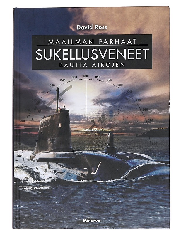 Maailman parhaat sukellusveneet kautta aikojen - Ross, David - Historiakirjat - 10105535906 - 0