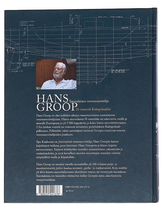 Hans Groop, suomalainen venesuunnittelija : H-veneestä Kultapokaaliin - Ilpo Kauhanen - Historiakirjat - 10105535909 - 1