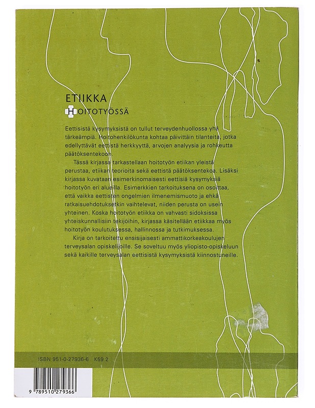 Etiikka hoitotyössä - Leino-Kilpi, Helena - Tietokirjat ja oppaat - 10105535944 - 1