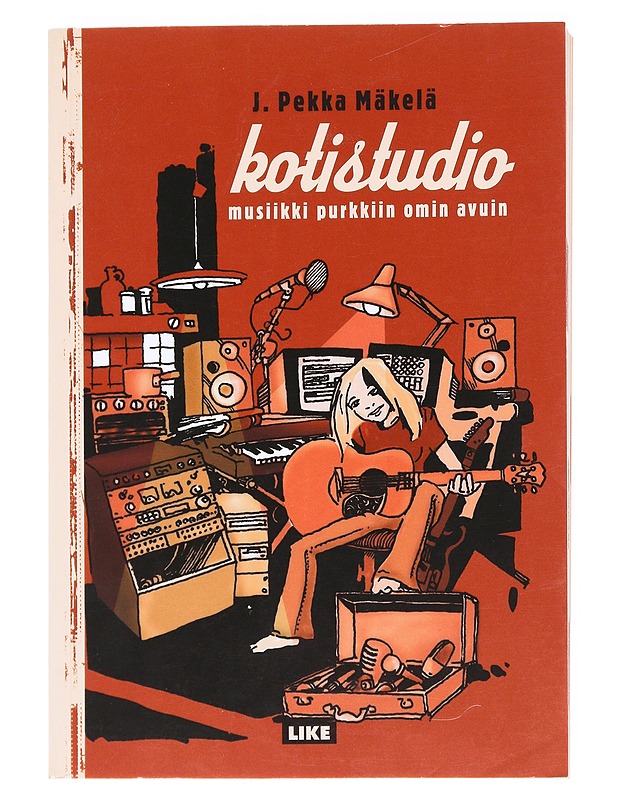Kotistudio : musiikki purkkiin omin avuin - Mäkelä, J. Pekka - Tietokirjat ja oppaat - 10105535977 - 0
