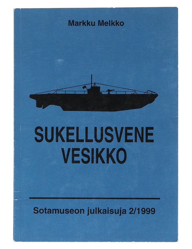 Sukellusvene Vesikko - Markku Melkko - Historiakirjat - 10105536052 - 0