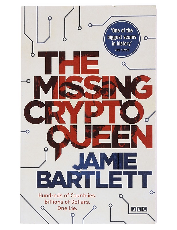 The missing crypto queen - Jamie Bartlett - Historiakirjat - 10105536062 - 0