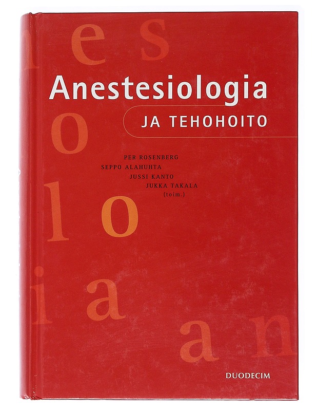 Anestesiologia ja tehohoito - Seppo Alahuhta - Tietokirjat ja oppaat - 10105536071 - 0