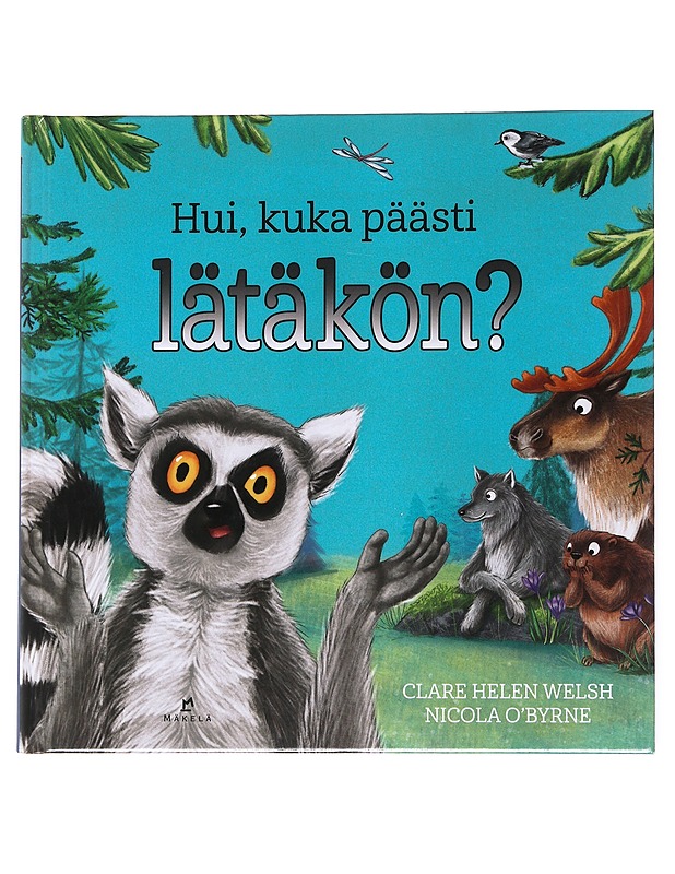 Hui, kuka päästi lätäkön? - Welsh, Clare Helen - Lastenkirjat - 10105536076 - 0