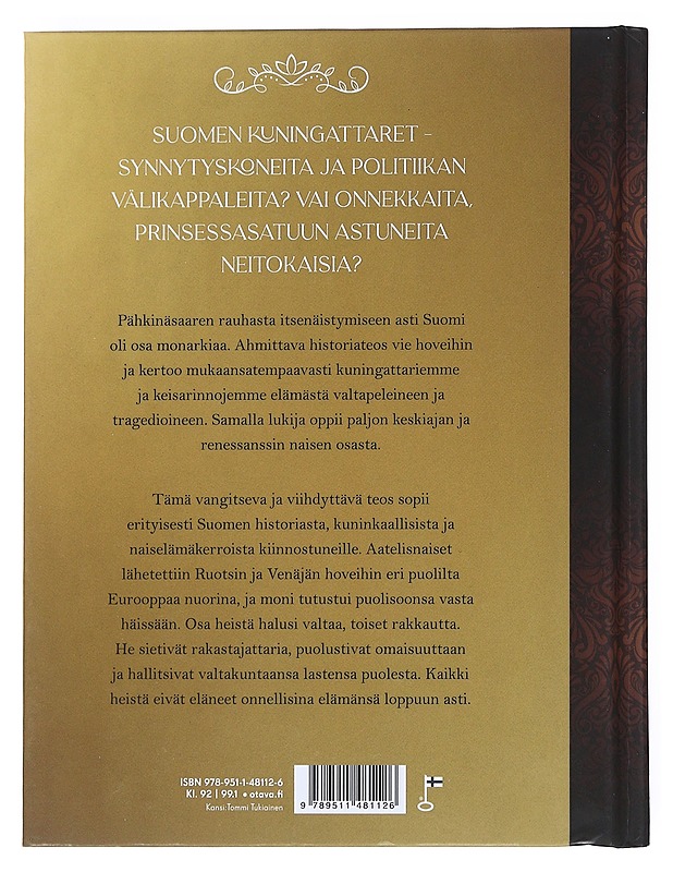Suomen kuningattaret : hovielämän ja valtaliittojen vuosisadat - Satu Jaatinen - Elämäkerrat ja muistelmat - 10105536131 - 1