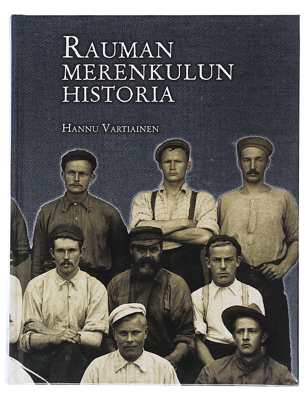 Rauman merenkulun historia - Hannu Vartiainen - Historiakirjat - 10105536198 - 0