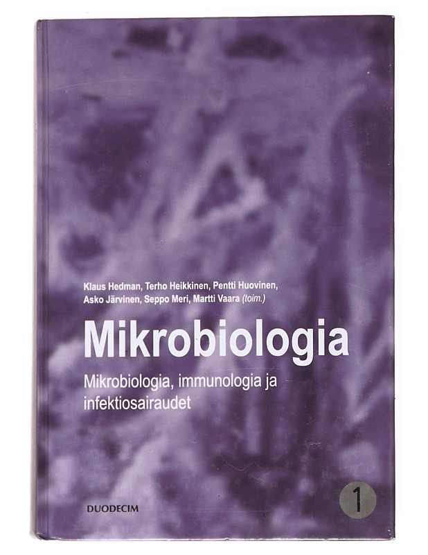 Mikrobiologia, immunologia ja infektiosairaudet. Kirja 1, Mikrobiologia - Hedman, Klaus - Tietokirjat - 10105536244 - 0