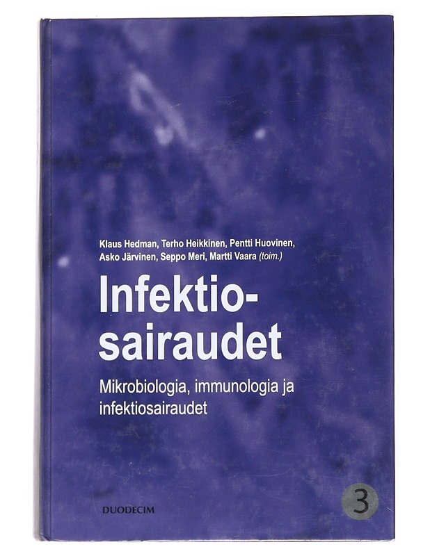 Mikrobiologia, immunologia ja infektiosairaudet. Kirja 3, Infektiosairaudet - Hedman, Klaus - Tietokirjat - 10105536255 - 0