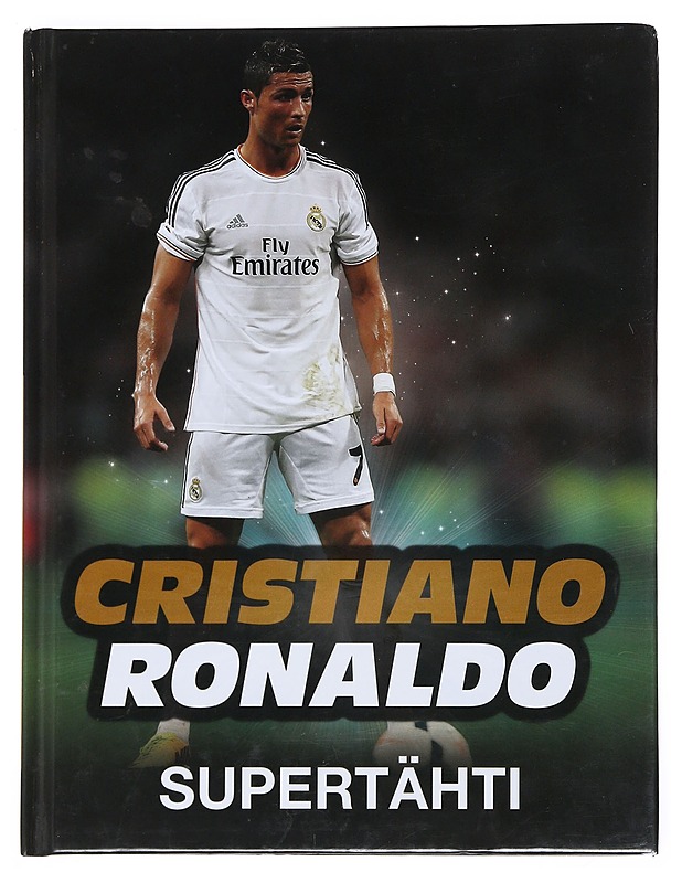 Cristiano Ronaldo : supertähti - Spragg, Iain - Elämäkerrat ja muistelmat - 10105536274 - 0