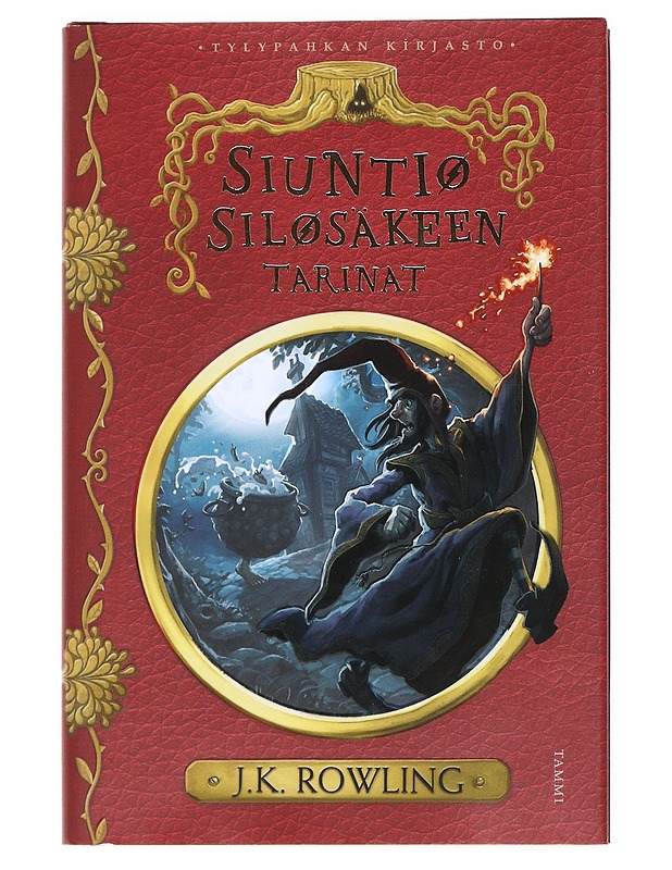 Siuntio Silosäkeen tarinat - Rowling, J. K. - Fantasia- ja scifi - 10105536334 - 0