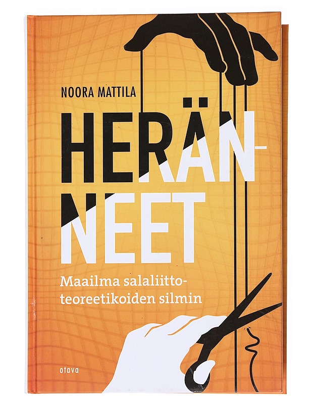 Heränneet : maailma salaliittoteoreetikoiden silmin - Noora Mattila - Harrastekirjat - 10105536345 - 0
