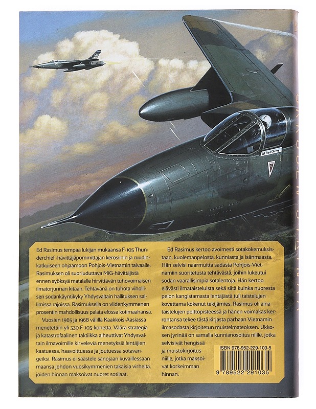 Ukkosen jyrinää : Thunderchief-lentäjänä Vietnamissa - Rasimus, Ed - Elämäkerrat ja muistelmat - 10105536357 - 1