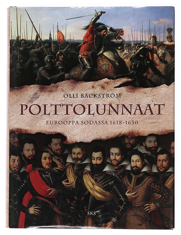 Polttolunnaat : Eurooppa sodassa 1618-1630 - Olli Bäckström - Historiakirjat - 10105536362 - 0