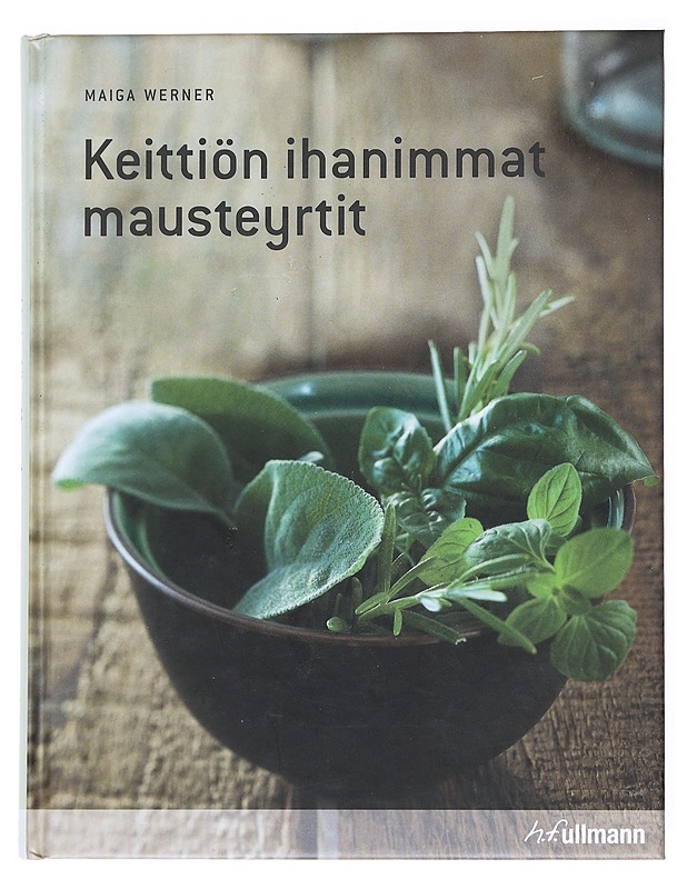 Keittiön ihanimmat mausteyrtit - Werner, Maiga - Harrastekirjat - 10105536388 - 0