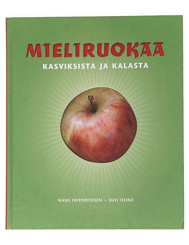 Mieliruokaa kasviksista ja kalasta - Friedrichsen, Hans - Ruokakirjat - 10105536398 - 0