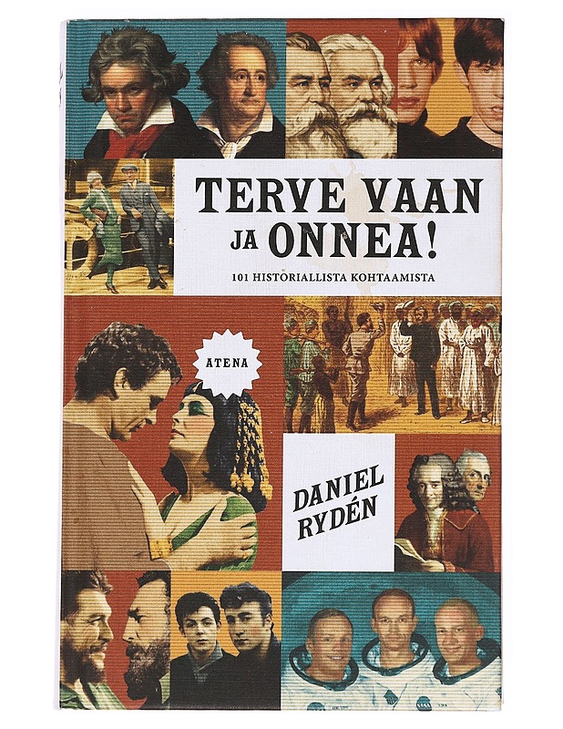 Terve vaan ja onnea! : 101 historiallista kohtaamista - Rydén, Daniel - Elämäkerrat ja muistelmat - 10105536399 - 0