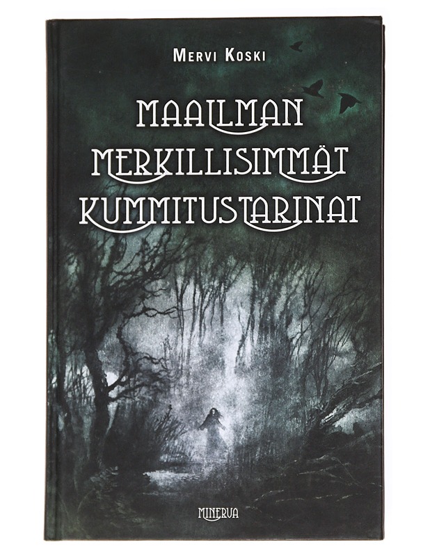 Maailman merkillisimmät kummitustarinat - Mervi Koski - Romaanit ja novellit - 10105536472 - 0