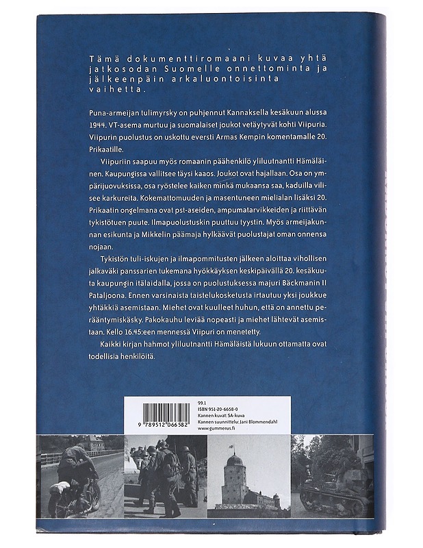 Kadonnut Viipurissa 20.6.1944 : dokumenttiromaani - Antti Kauranne - Historiakirjat - 10105536546 - 1