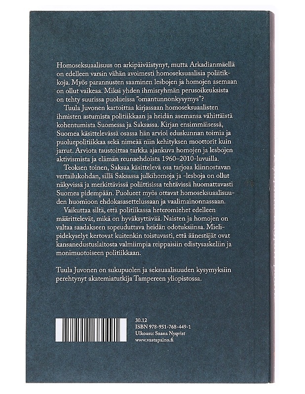 Kaapista kaapin päälle : homoseksuaaliset ihmiset ja heidän oikeutensa edustuksellisessa politiikassa - Tuula Juvonen - Historiakirjat - 10105536572 - 1