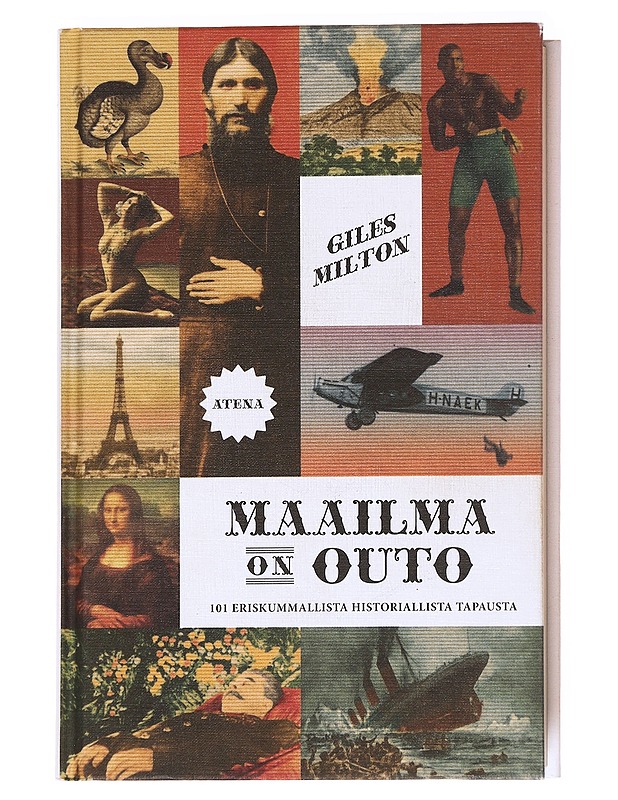 Maailma on outo : 101 eriskummallista historiallista tapausta - Milton, Giles - Elämäkerrat ja muistelmat - 10105536609 - 0