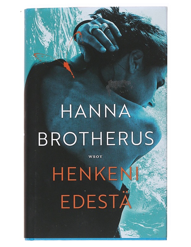 Henkeni edestä - Brotherus, Hanna - Romaanit ja novellit - 10105536656 - 0