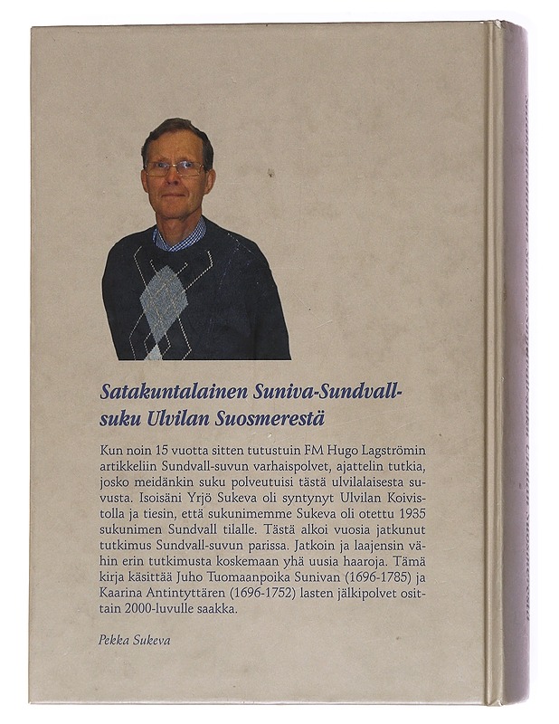 Satakuntalainen Suniva-Sundvall-suku Ulvilan Suosmerestä - Pekka Sukeva - Elämäkerrat ja muistelmat - 10105536686 - 1