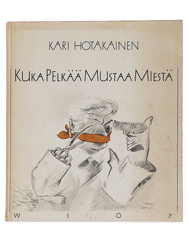 Kuka pelkää mustaa miestä : runoja - Kari Hotakainen - Romaanit ja novellit - 10105536702 - 0