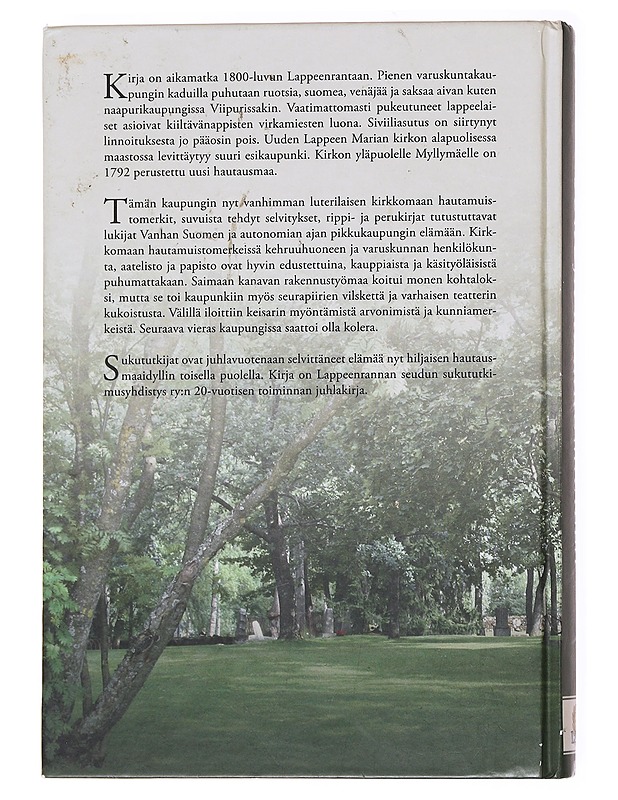 Sukuja kirkkomaalla / Lappeenrannan hautahistoriaa 1790-luvulta 1920-luvulle - Rinne, Lea - Elämäkerrat ja muistelmat - 10105536705 - 1