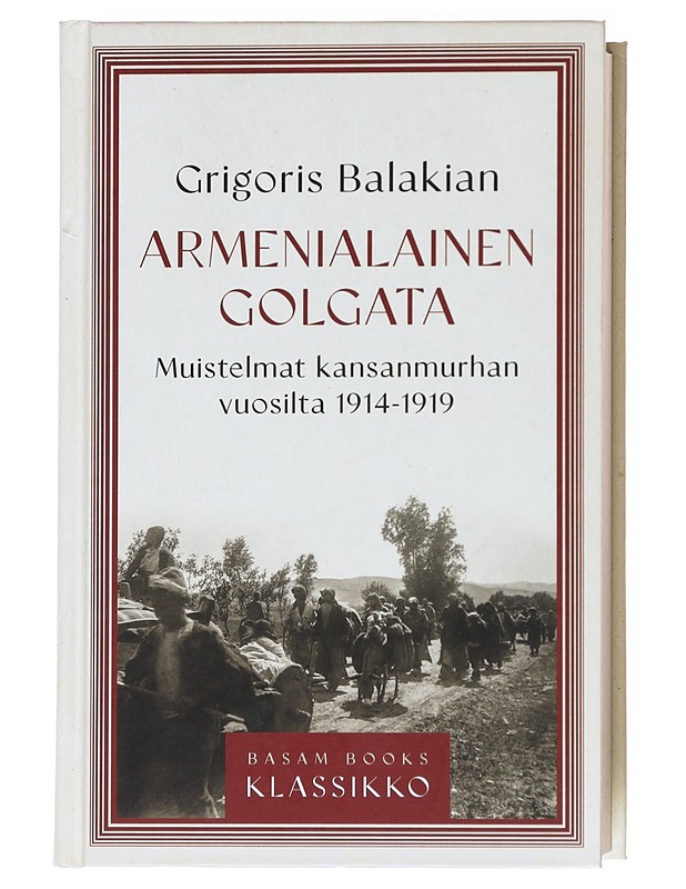 Armenialainen Golgata - Grigoris Balakian - Elämäkerrat ja muistelmat - 10105536786 - 0