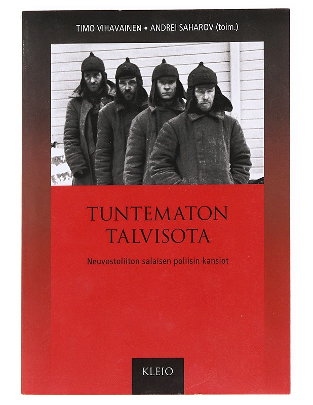 Tuntematon talvisota : Neuvostoliiton salaisen poliisin kansiot - Vihavainen, Timo - Historiakirjat - 10105536785 - 0