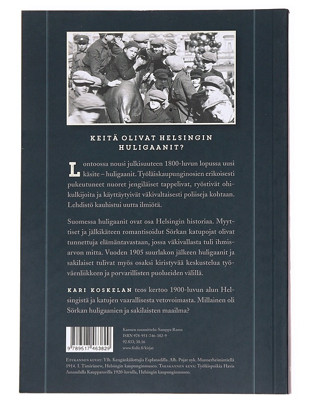 Huligaanit : Katuelämää Sörkassa suurlakosta sisällissotaan - Kari Koskela - Historiakirjat - 10105536813 - 1