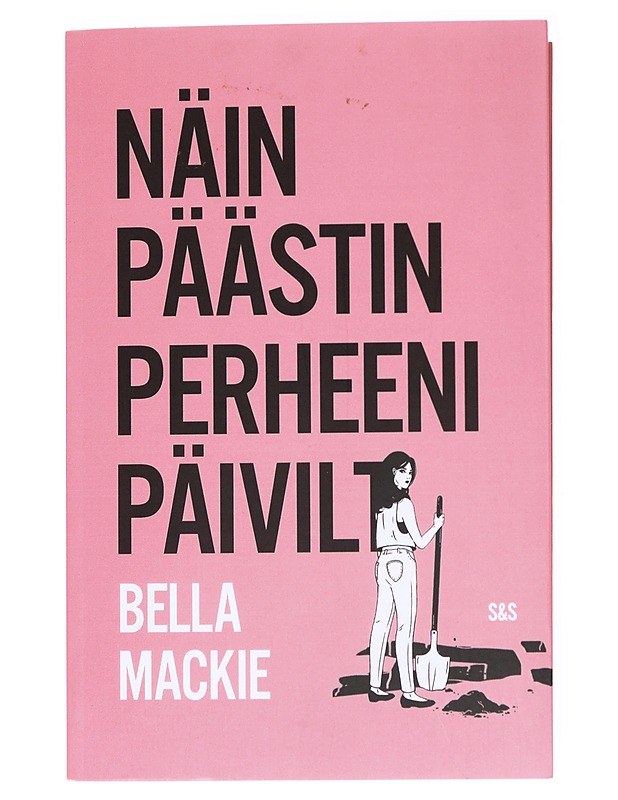 Näin päästin perheeni päiviltä - Bella Mackie - Jännitys ja dekkarit - 10105536823 - 0