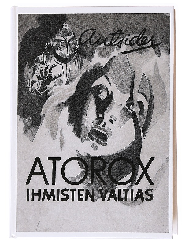 Atorox, ihmisten valtias : seikkailuromaani tulevaisuudesta - Outsider - Fantasia- ja scifi - 10105536845 - 0