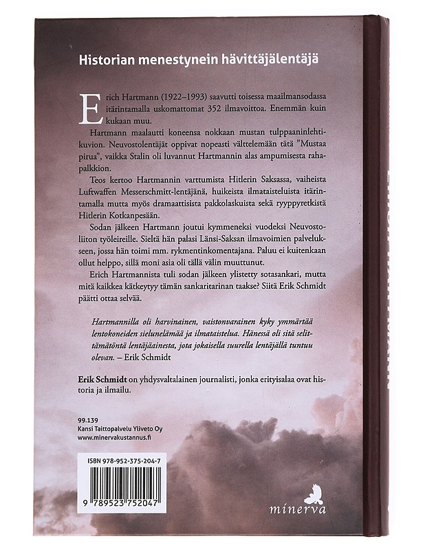 Erich Hartmann : Toisen maailmansodan menestynein hävittäjälentäjä - Schmidt, Erik - Elämäkerrat ja muistelmat - 10105536857 - 1