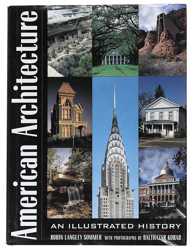 American architecture : An illustrated history - Sommer, Robin Langley - Historiakirjat - 10105536878 - 0
