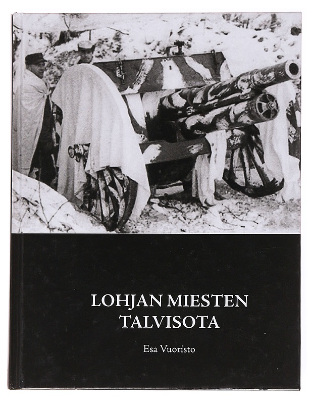 Lohjan miesten talvisota - Esa Vuoristo - Elämäkerrat ja muistelmat - 10105536876 - 0