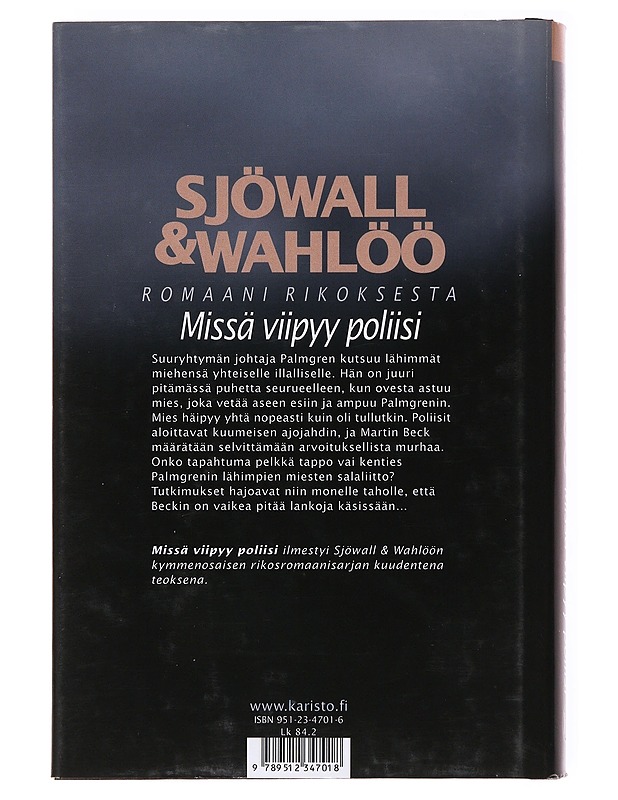 Missä viipyy poliisi : romaani rikoksesta - Sjöwall, Maj - Romaanit ja novellit - 10105536933 - 1