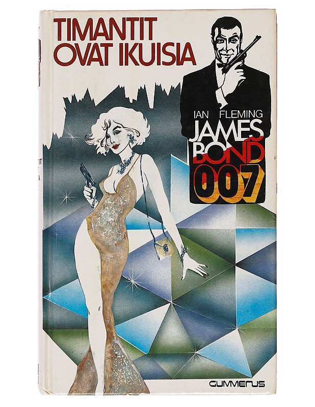 James Bond : 007 ; Timantit ovat ikuisia - Fleming, Ian - Romaanit ja novellit - 10105536944 - 0