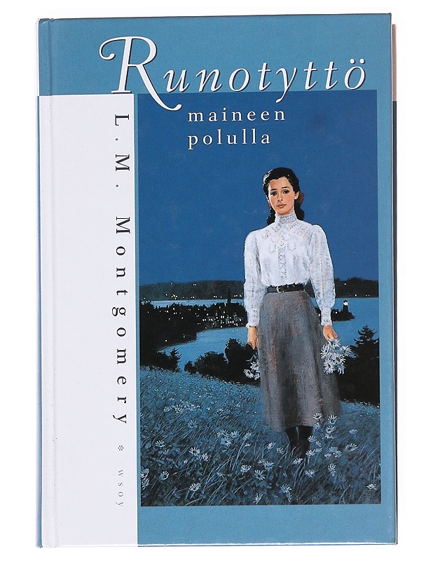 Runotyttö maineen polulla - Montgomery, L. M. - Nuorten kirjat - 10105536952 - 0