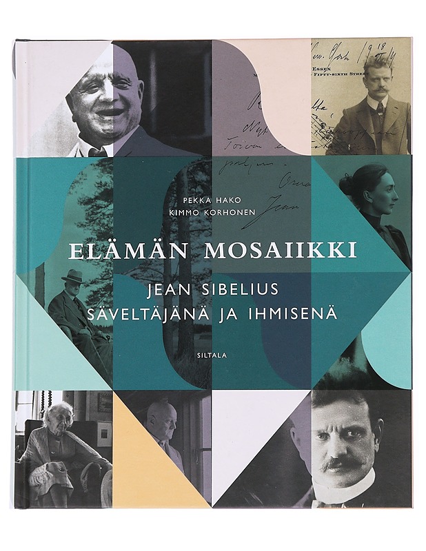 Elämän mosaiikki : Jean Sibelius säveltäjänä ja ihmisenä - Hako, Pekka - Elämäkerrat ja muistelmat - 10105536985 - 0