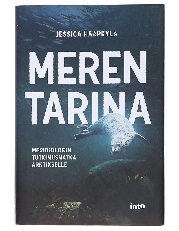 Meren tarina : meribiologin tutkimusmatka Arktikselle - Jessica Haapkylä - Tietokirjat ja oppaat - 10105536996 - 0