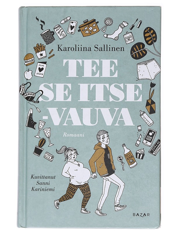 Tee se itse -vauva : romaani - Karoliina Sallinen - Romaanit ja novellit - 10105536998 - 0