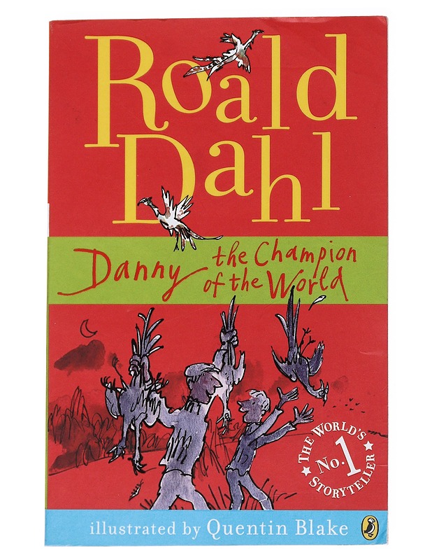 Danny the champion of the world - Dahl, Roald - Lastenkirjat - 10105537094 - 0
