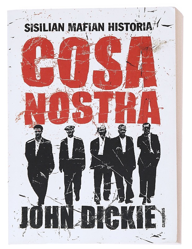 Cosa Nostra : Sisilian mafian historia - Dickie, John - Kirja lahjaksi - 10105537117 - 0