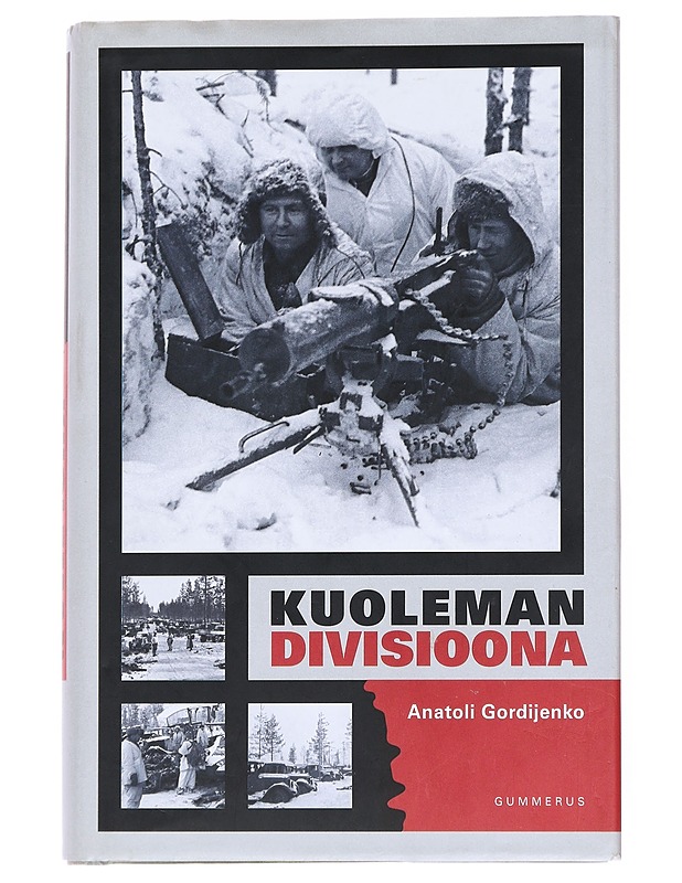 Kuoleman divisioona - Gordijenko, Anatoli - Elämäkerrat ja muistelmat - 10105537147 - 0