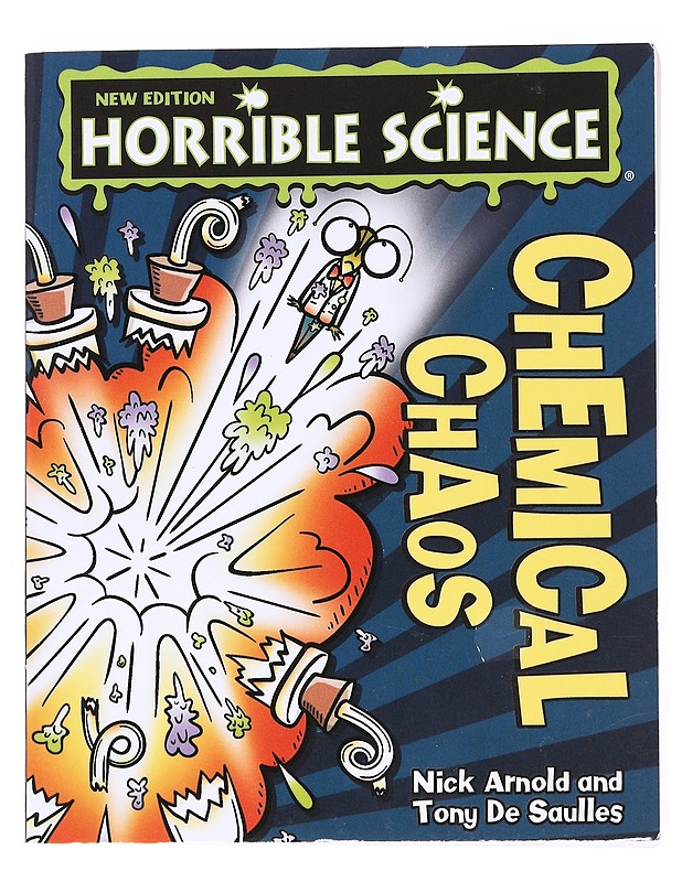 Horrible Science : Chemical Chaos - Tony De Saulles & Nick Arnold - Lastenkirjat - 10105537167 - 0